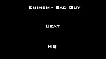 Eminem - Bad Guy - Instrumental [HQ]
