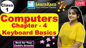 Class 1 | Computers | Chapter - 4 Keyboard Basics