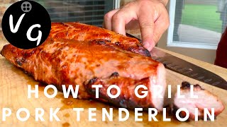 Story of My Favorite Pork Tenderloin Recipe - Grilled Pork Tenderloin