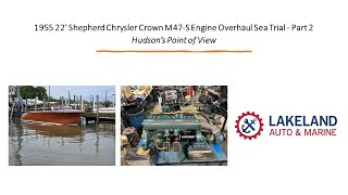 1955 22' Shepherd Chrysler Crown M47S Sea Trial After Engine Overhaul  Part 2