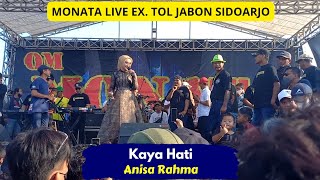 ANISA RAHMA - KAYA HATI - MONATA LIVE EX. TOL JABON SIDOARJO