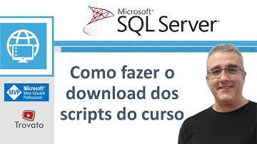 SQL SERVER - Orientações para baixar scripts do curso