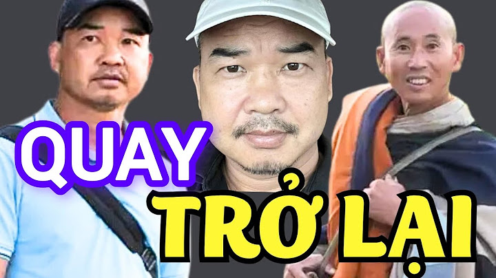 ĐOÀN VĂN BÁU quay trở lại ép Sư Minh Tuệ nói ra việc không giữ được 250 giới