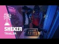 SHEKER - Trailer