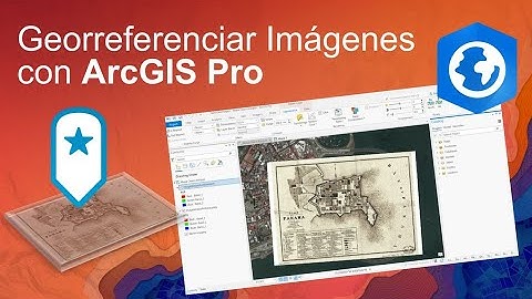 Georreferenciar Imágenes con ArcGIS Pro