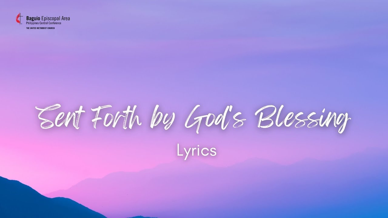 Response | Sent Forth by God's Blessing - Lyrics - YouTube