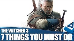 The Witcher 3 Gameplay: 7 Things You Must Do