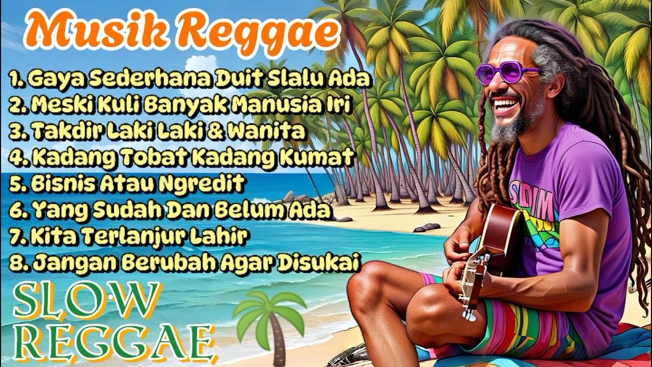 Kumpulan Musik Reggae π΄ Chill Musik || Kuli Banyak Yang Iri !! π΄π»πΆ Kumpulan Musik Reggae π΄ Chill Musik || Kuli Banyak Yang Iri !! π΄π»πΆ