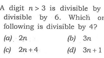 CSAT 2020 Solved Paper | A digit n greater than 3 is divisible by 3 but not divisible by 6. Which…..