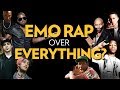 Emo Rap Over Everything?