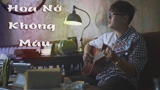 Hoa Nở Không Màu ( Hoài Lâm ) | Anh Khoa Cover