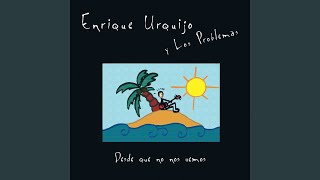 Video thumbnail of "Enrique Urquijo y Los Problemas - Tu tristeza"