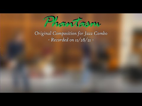 Phantasm - Original Composition for Jazz Combo
