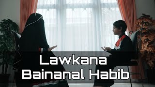 Download Law Kana Bainanal Habib | Ahza Zain & Ambu Tsany Cover - Laukana Video MP3 Law Kana Bainanal Habib | Ahza Zain & Ambu Tsany Cover - Laukana