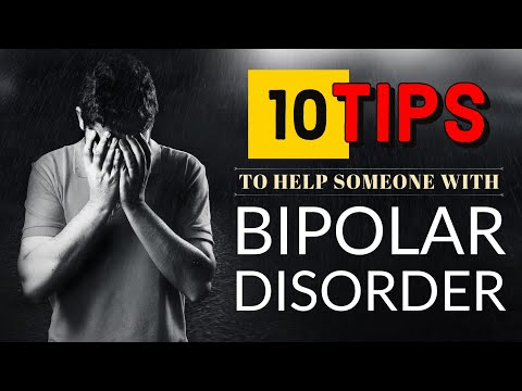 10 Ways to HELP Someone With BIPOLAR DISORDER