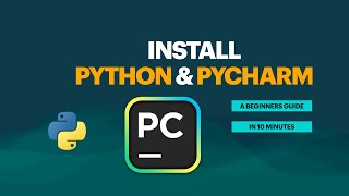 Installing Python & PyCharm in 10 Minutes | Python Course