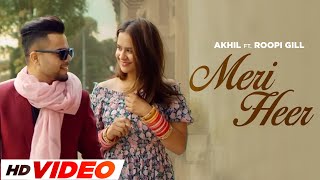 Meri Heer - Akhil | Roopi Gill | Romantic Punjabi Song 2024 | Latest Punjabi Songs 2024