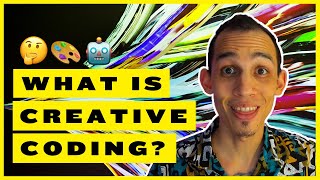 What is Generative Art? | Creative Coding