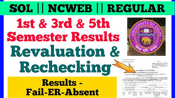 DU SOL 1st & 3rd & 5th Semester Fail/ER/Absent Revaluation and Rechecking Process 2024