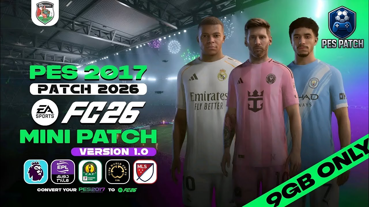 PES 2017 NEXT SEASON PATCH 2026 – FC26 MINI PATCH V1.0(9GB) - YouTube