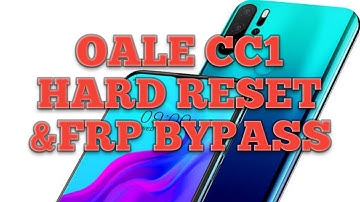 OALE CC1 HARD RESET PASSWORD LOCK | BYPASS FRP DONE