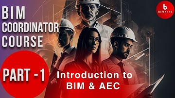 What is BIM & AEC Industry? - BIM COORIDNATOR COURSE PART 1