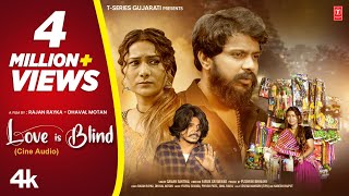 Love Is Blind I Gujarati Short Film | Yuvraj Suvada , Piyush Patel, Jinal Raval | Romantic Film