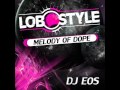 Dj eos  melody of dope  dn traxx remix