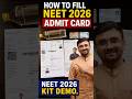How to Fill NEET 2026 Admit Card 🔥| What to carry to the NEET 2026 exam Centre? NEET Exam kit Demo