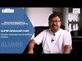 Alumni Stories | SupriyaRanjan Kar | Executive Programme in Corporate Sustainability
