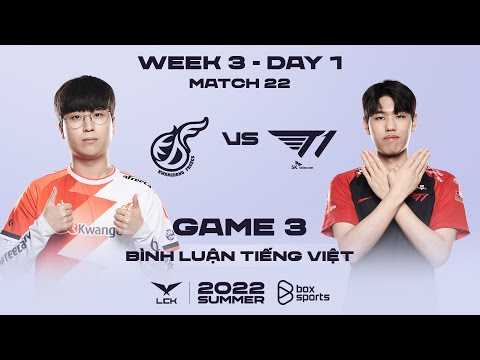 #1 [29.06.2022] KDF vs T1 – Ván 3 | Bình Luận Tiếng Việt | LCK Mùa Hè 2022 Mới Nhất