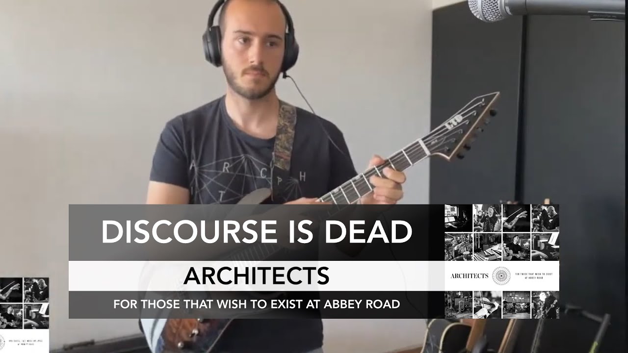Architects - Discourse Is Dead [Abbey Road] (Guitar Cover)