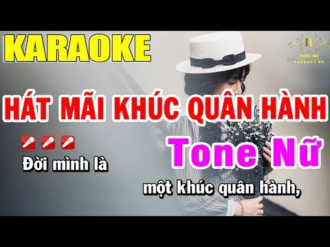 Karaoke Hát Mãi Khúc Quân Hành - Karaoke Hát Mãi Khúc Quân Hành Tone Nữ Nhạc Sống | Trọng Hiếu