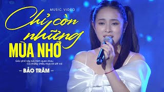 Chỉ Còn Những Mùa Nhớ - Bảo Trâm | Official Music Video | Mây Sài Gòn