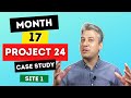 Project 24 Case Study Month 17 Update | Following Income School's Passive Income Course
