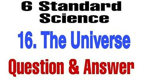 6th std science 16 the universe l question and answer l explanation in Marathi