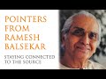 Pointers from Ramesh Balsekar - Staying connected to the Source