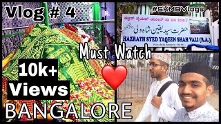 Hazrath Yaqeen Shah Wali ( r . a ) Dargah Vlog | Bangalore Vlog | Vlog # 4
