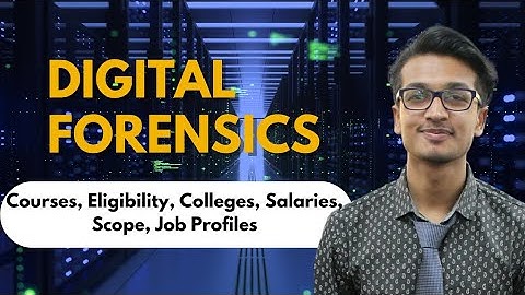 Digital Forensics Course - Eligibility, Colleges, Salaries, Job Opportunities| Forensic Science
