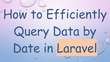 How to Efficiently Query Data by Date in Laravel