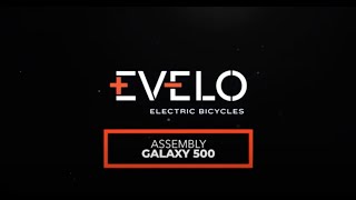 Evelo Galaxy 500 Embly Instructions