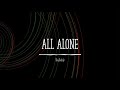All Alone Lyrics- SkyDxddy