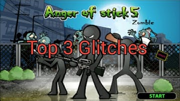 Top 3 glitches in Anger of stick 5