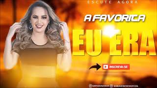 BANDA A FAVORITA - EU ERA (Canal Dj William a Midia do Momento) chords