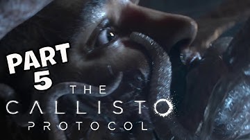 THE CALLISTO PROTOCOL PS5 Walkthrough Gameplay Part 5 - (FULL GAME)