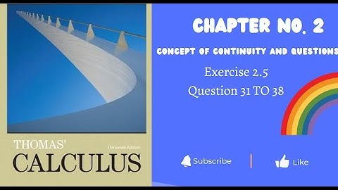 7)THOMAS CALCULUS chapter no 2  EXERCISE 2.2 || QUESTION 31 TO 38