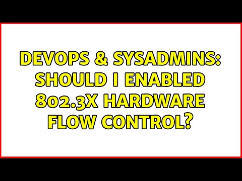 DevOps & SysAdmins: Should I enabled 802.3x hardware flow control?