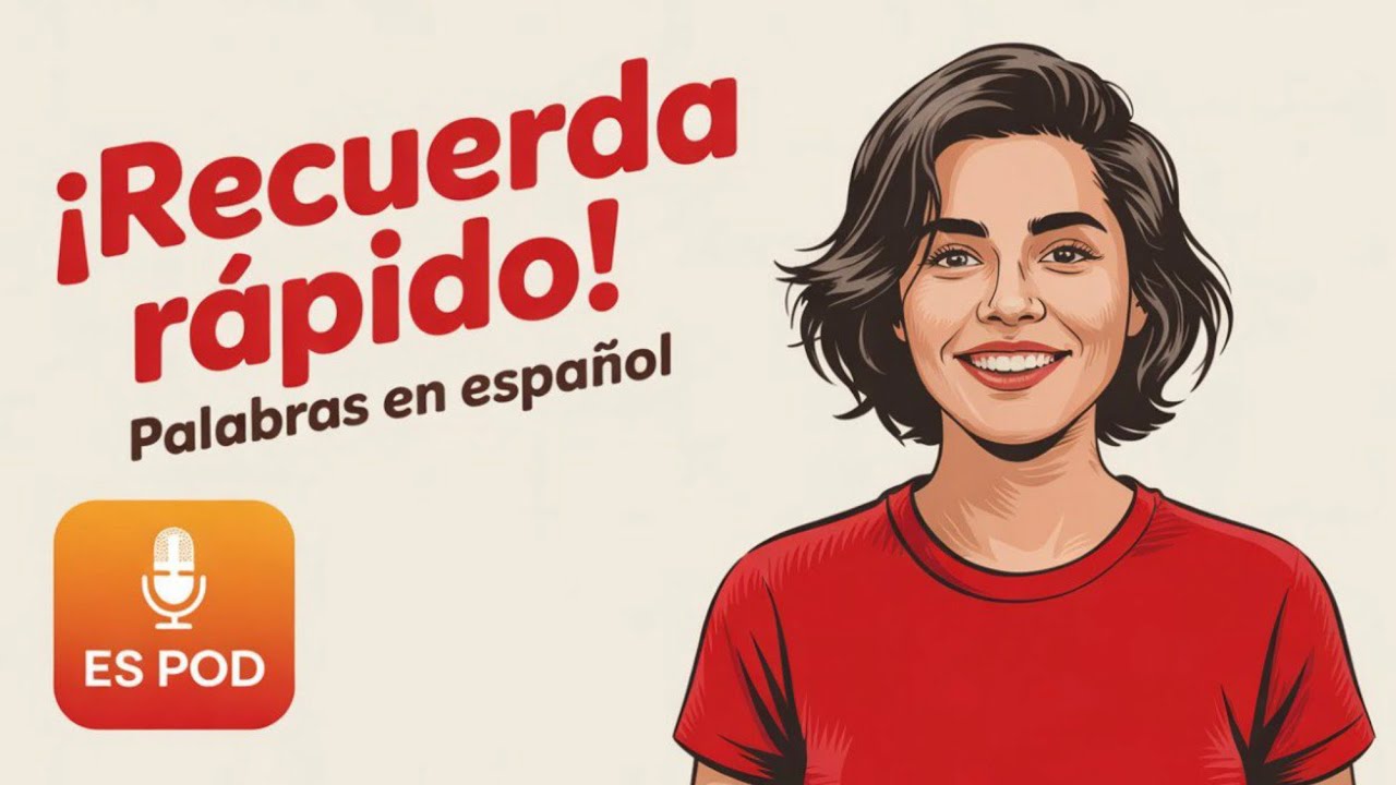The Fastest Way to Remember Spanish Vocabulary | Learn Spanish with Poscast