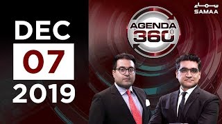 Agenda 360 | SAMAA TV | 07 December 2019