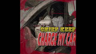 Chief Keef-Charge My Car(Official Audio)